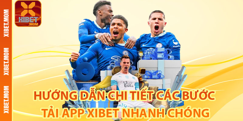 Hướng Dẫn Chi Tiết Các Bước Tải App Xibet Nhanh Chóng